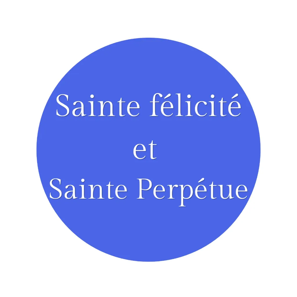 Sainte Félicité et Sainte Perpétue